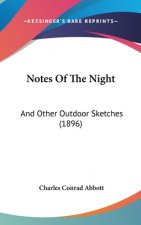 Notes Of The Night: And Other Outdoor Sketches (1896)