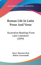 Roman Life in Latin Prose and Verse: Illustrative Readings from Latin Literature (1894)