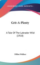 Grit-A-Plenty: A Tale of the Labrador Wild (1918)