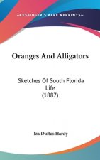 Oranges and Alligators: Sketches of South Florida Life (1887)