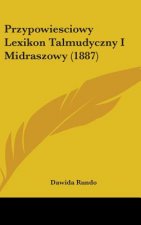 Przypowiesciowy Lexikon Talmudyczny I Midraszowy (1887)