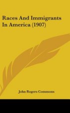 Races And Immigrants In America (1907)
