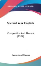 Second Year English: Composition And Rhetoric (1902)
