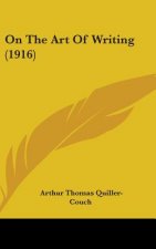 On The Art Of Writing (1916)