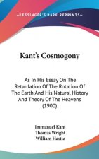 Kant's Cosmogony: As In His Essay On The Retardation Of The Rotation Of The Earth And His Natural History And Theory Of The Heavens (190