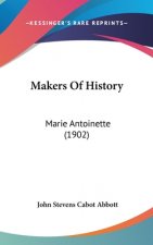 Makers Of History: Marie Antoinette (1902)