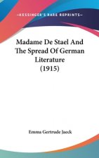 Madame De Stael And The Spread Of German Literature (1915)