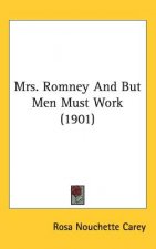 Mrs. Romney And But Men Must Work (1901)