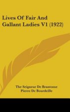 Lives Of Fair And Gallant Ladies V1 (1922)