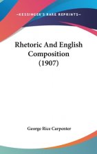 Rhetoric And English Composition (1907)