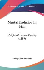 Mental Evolution In Man: Origin Of Human Faculty (1889)