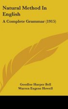 Natural Method In English: A Complete Grammar (1915)