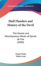 Moll Flanders and History of the Devil: The Novels and Miscellaneous Works of Daniel de Foe (1884)