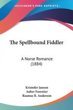 The Spellbound Fiddler: A Norse Romance (1884)