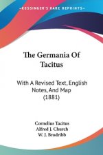 The Germania Of Tacitus: With A Revised Text, English Notes, And Map (1881)