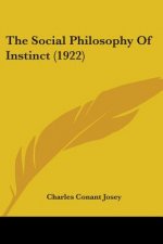 The Social Philosophy Of Instinct (1922)