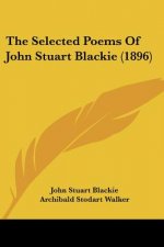 The Selected Poems Of John Stuart Blackie (1896)