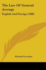 The Law Of General Average: English And Foreign (1888)