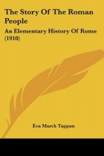 The Story Of The Roman People: An Elementary History Of Rome (1910)