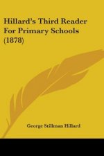 Hillard's Third Reader For Primary Schools (1878)