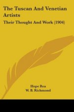 The Tuscan And Venetian Artists: Their Thought And Work (1904)