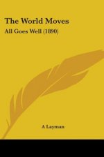 The World Moves: All Goes Well (1890)