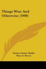 Things Wise And Otherwise (1900)