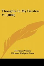 Thoughts In My Garden V1 (1880)