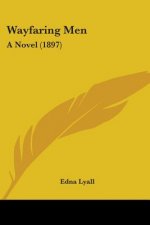 Wayfaring Men: A Novel (1897)