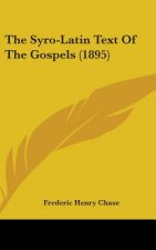 The Syro-Latin Text Of The Gospels (1895)