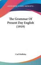 The Grammar Of Present Day English (1919)