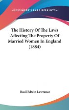 The History Of The Laws Affecting The Property Of Married Women In England (1884)