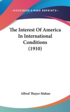 The Interest Of America In International Conditions (1910)