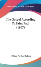 The Gospel According To Saint Paul (1907)