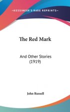 The Red Mark: And Other Stories (1919)