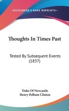 Thoughts In Times Past: Tested By Subsequent Events (1837)