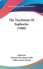 The Trachiniae Of Sophocles (1908)