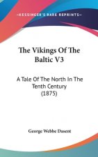 The Vikings Of The Baltic V3: A Tale Of The North In The Tenth Century (1875)