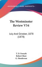The Westminster Review V54: July And October, 1878 (1878)