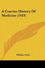 A Concise History Of Medicine (1919)