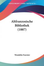 Altfranzosische Bibliothek (1887)