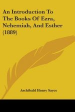 An Introduction To The Books Of Ezra, Nehemiah, And Esther (1889)