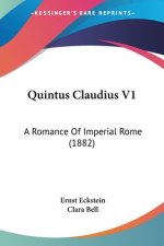 Quintus Claudius V1: A Romance Of Imperial Rome (1882)