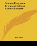 Sabinus-Fragmente In Ulpians Sabinus-Commentar (1906)
