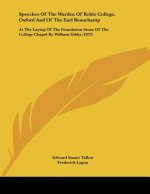 Speeches Of The Warden Of Keble College, Oxford And Of The Earl Beauchamp: At The Laying Of The Foundation Stone Of The College Chapel By William Gibb
