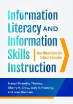 Information Literacy and Information Skills Instruction