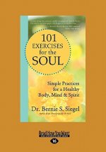 101 Exercises for the Soul: A Divine Workout Plan for Body, Mind, and Spirit