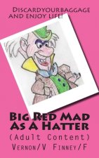 Big Red Mad As A Hatter