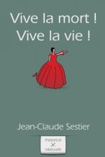 Vive la mort ! Vive la vie !