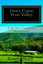 Don't Curse Your Valley